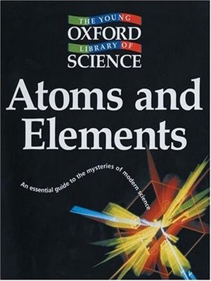 cover image of Atoms and Elements: The Young Oxford Library of Science